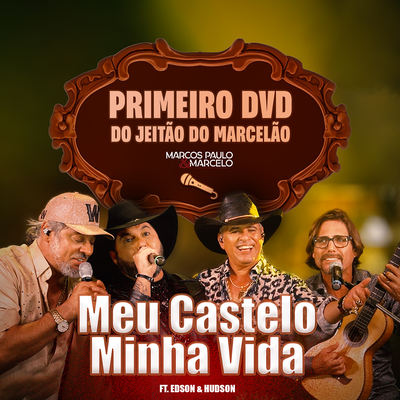 Meu Castelo Minha Vida (Ao Vivo) By Marcos Paulo & Marcelo's cover