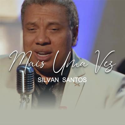 Mais uma Vez By Silvan Santos's cover