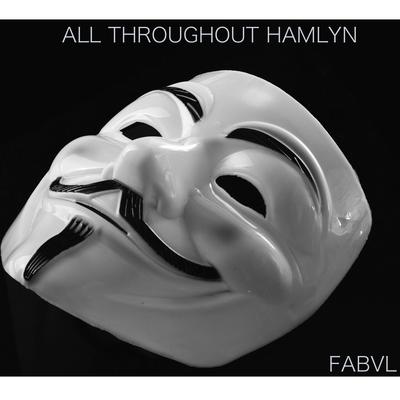 All Throughout Hamlyn By Fabvl's cover