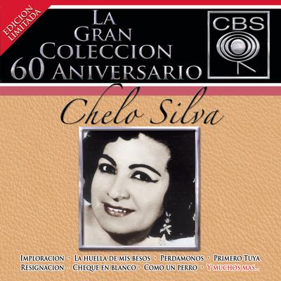 La Gran Coleccion Del 60 Aniversario CBS - Chelo Silva's cover