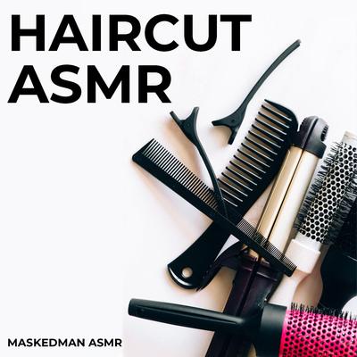 ASMR Haircut (Scissor Sounds for Sleep)'s cover