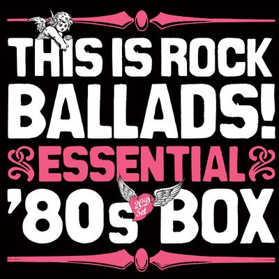 This is Rock Ballads! Essential '80s Box's cover