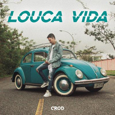 Louca Vida By Crod's cover