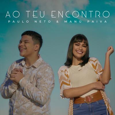 Ao Teu Encontro By Manú Paiva, Paulo Neto's cover