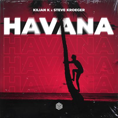 Havana By Kilian K, Steve Kroeger's cover