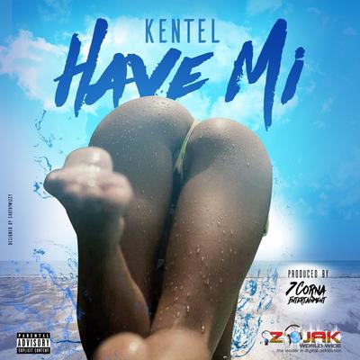 Have Mi By Kentel's cover