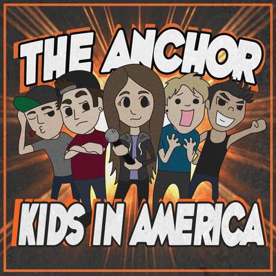 Kids in America By The Anchor's cover