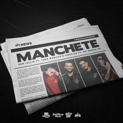 Manchete By Dan Lellis, Juan Marcus & Vinícius, MC Nando DK's cover