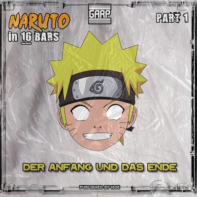 Naruto in 16 Bars - Part 1 (Der Anfang und das Ende)'s cover