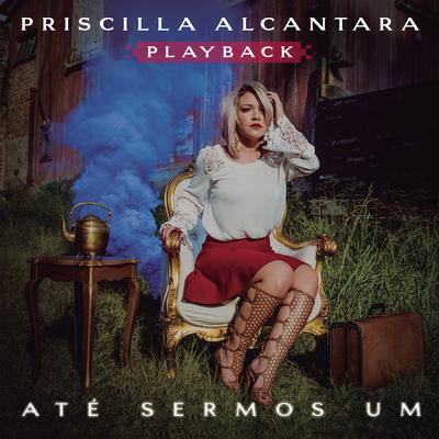 Tudo é Teu (Playback) By PRISCILLA's cover