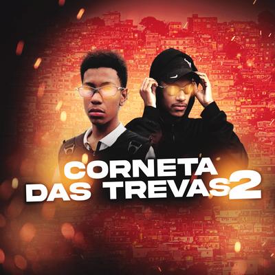 Corneta das Trevas, Vol. 2 By DJ VN Mix, DJ Jeeh FDC, MC Celo BK, MC Gui RVS, Meno Dani, MC LCKaiique's cover