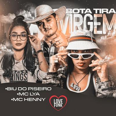 Virgem, Bota Tira By Biu do Piseiro, MC Lya, Mc Henny's cover