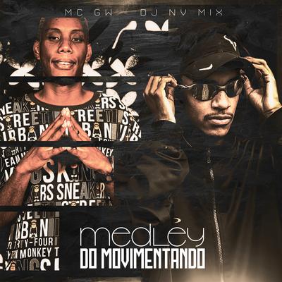 MEDLEY DO MOVIMENTANDO By Mc Gw, DJ VN Mix's cover