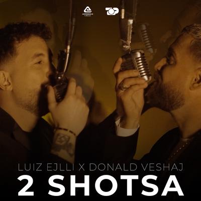 2 Shotsa By Luiz Ejlli, Donald Veshaj's cover