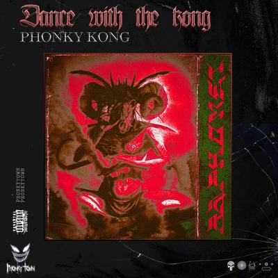 DANCE WITH THE KONG By PHONKY KONG's cover