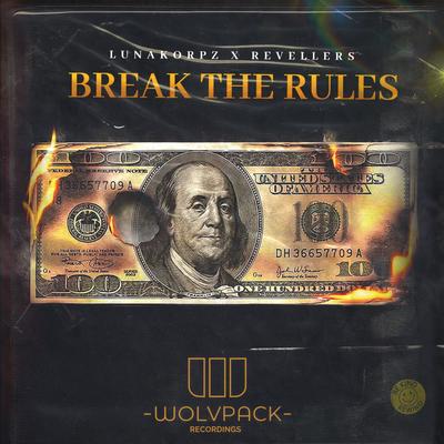 BREAK THE RULES By LunaKorpz, Revellers's cover