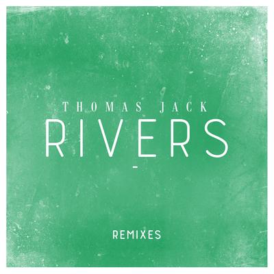 Rivers (Sam Feldt & De Hofnar Remix) By Thomas Jack's cover