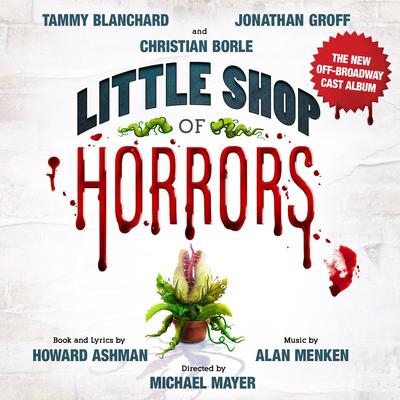 Little Shop of Horrors (The New Off-Broadway Cast Album)'s cover