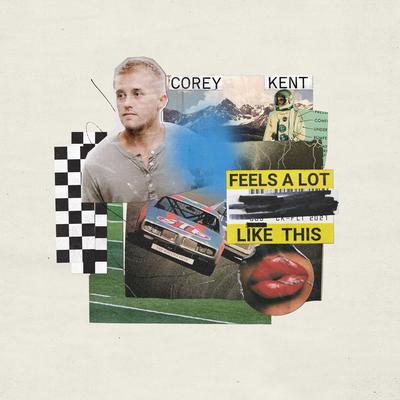 Feels a Lot Like This By Corey Kent's cover