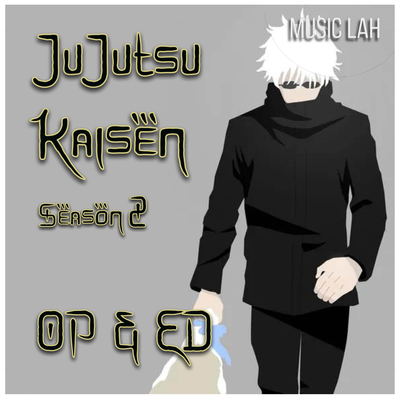 Jujutsu Kaisen Season 2: OP & ED's cover