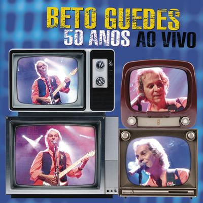 Beto Guedes 50 Anos Ao Vivo's cover