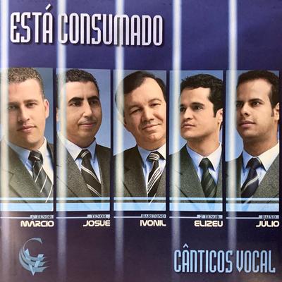 Está Consumado By Cânticos Vocal's cover