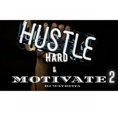 Hustle Hard & Motivate 2's cover