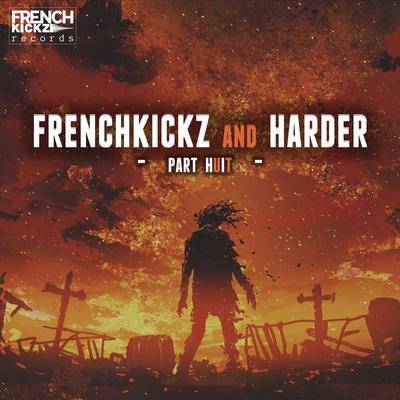 Frenchkickz and Harder Part Huit's cover