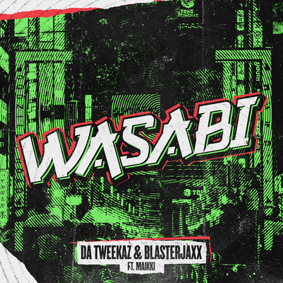 WASABI By Da Tweekaz, Blasterjaxx, Maikki's cover