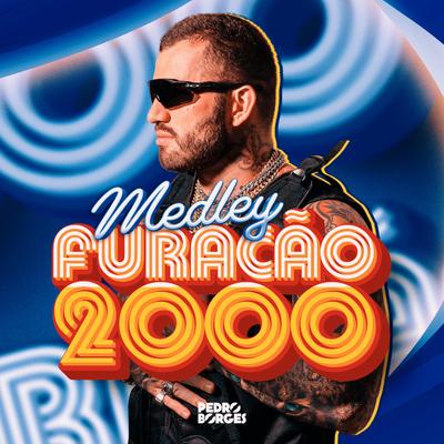Medley Furacao 2000 (edit) By Pedro Borges's cover
