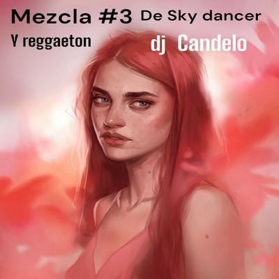 Mezcla #3 de Sky Dancer y reggaeton's cover