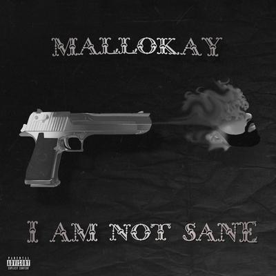 I Am Not Sane By Mallokay's cover