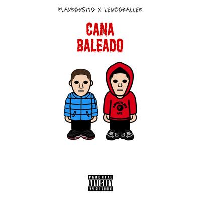 Cana Baleado By Playboysito, Lenco, éoTGL's cover