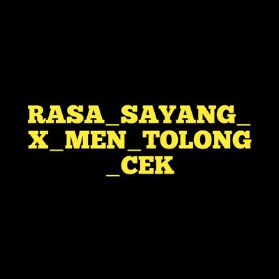 Rasa_sayang_x_men_tolong_cek's cover