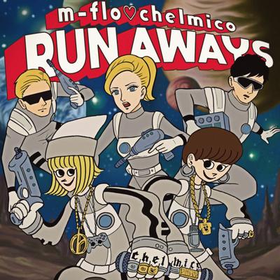 RUN AWAYS By m-flo loves chelmico's cover