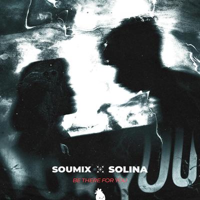 Be There For You By SouMix, Solina's cover