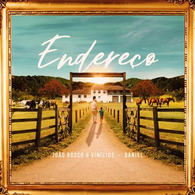 Endereço By João Bosco & Vinicius, Daniel's cover