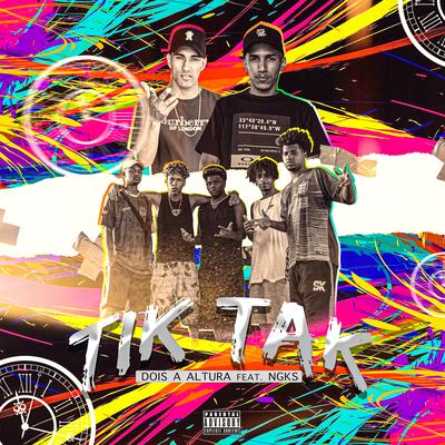 Tik Tak By NGKS, Dois a Altura's cover