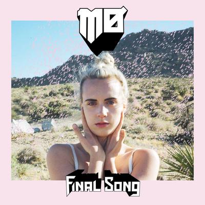 Final Song By MØ's cover