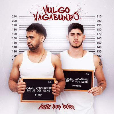 Vulgo Vagabundo By Baile dos Dcks's cover