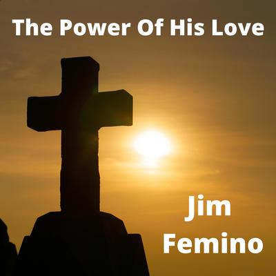 The Power of His Love's cover