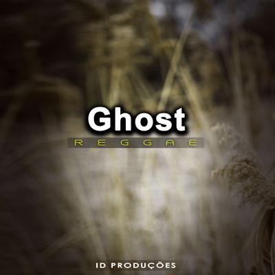 Ghost By ID PRODUÇÕES REMIX's cover