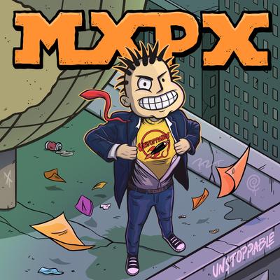 Unstoppable By MxPx's cover