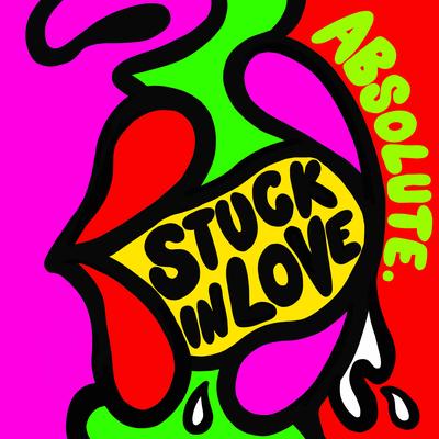 Stuck In Love By ABSOLUTE.'s cover