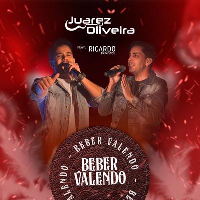 Beber Valendo (Ao Vivo) By JUAREZ OLIVEIRA OFICIAL, Ricado Trindade's cover