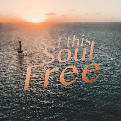 Set This Soul Free's cover