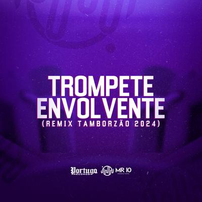 TROMPETE ENVOLVENTE (REMIX TAMBORZÃO 2024) By Mano DJ, VAI CAIO DJAY, Felipe Amorim, remixer's cover