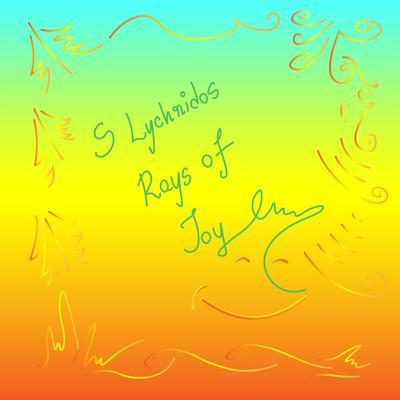 Rays Of Joy By S Lychnidos's cover