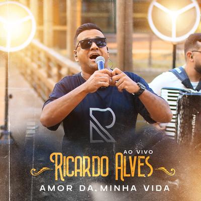 Amor da Minha Vida By Ricardo Alves's cover