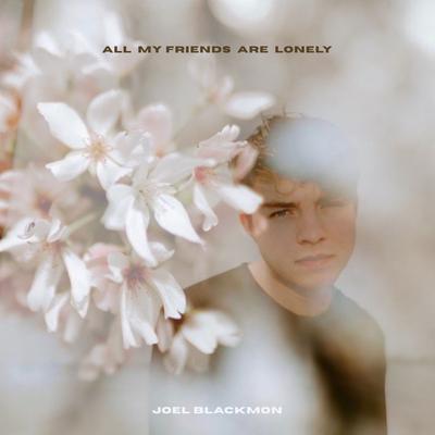 All My Friends Are Lonely By Joel Blackmon's cover